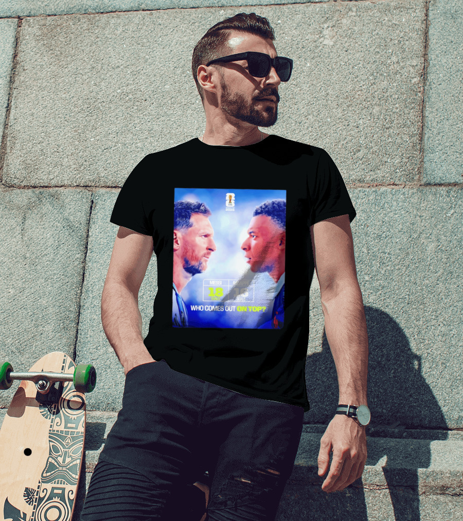 Messi 18 Goals Vs Mbappe 16 Goals Who Comes Out On Top FIFA 2022 T-Shirt