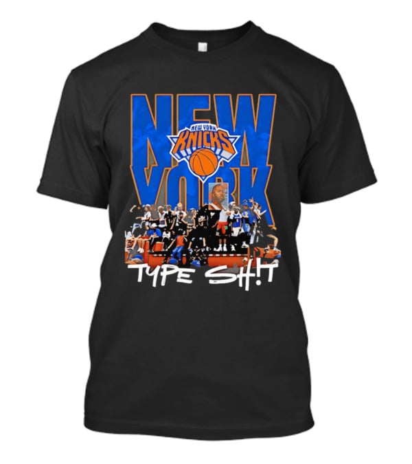 New York Knicks Type Shit Basketball Artistry T-Shirt