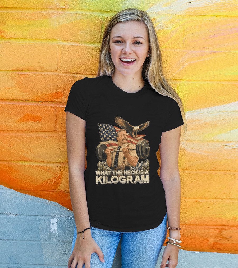 What The Heck Is A Kilogram Eagle American Flag Weightlifting T-Shirt