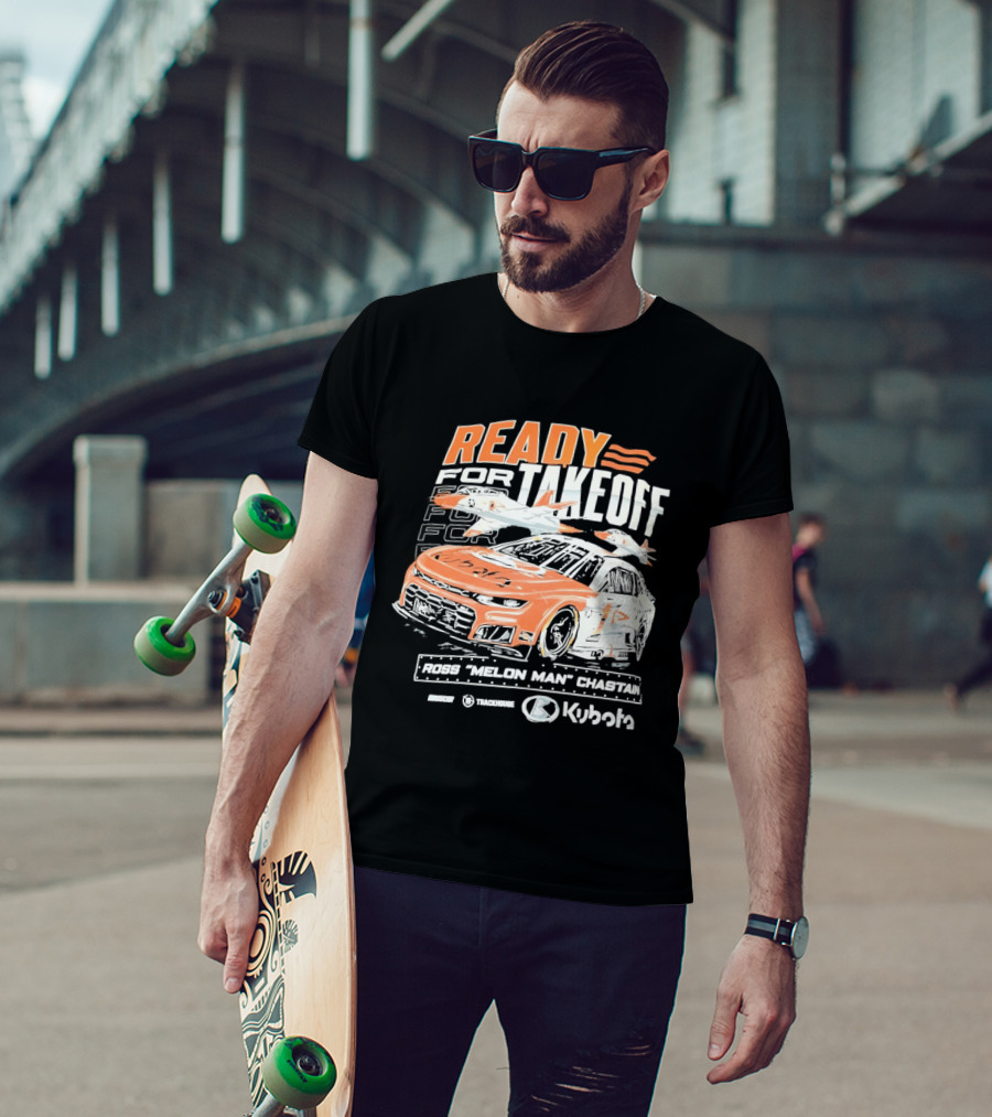 Ross Chastain Melon Man Ready For Takeoff Kubota Trackhouse NASCAR Racecar T-Shirt