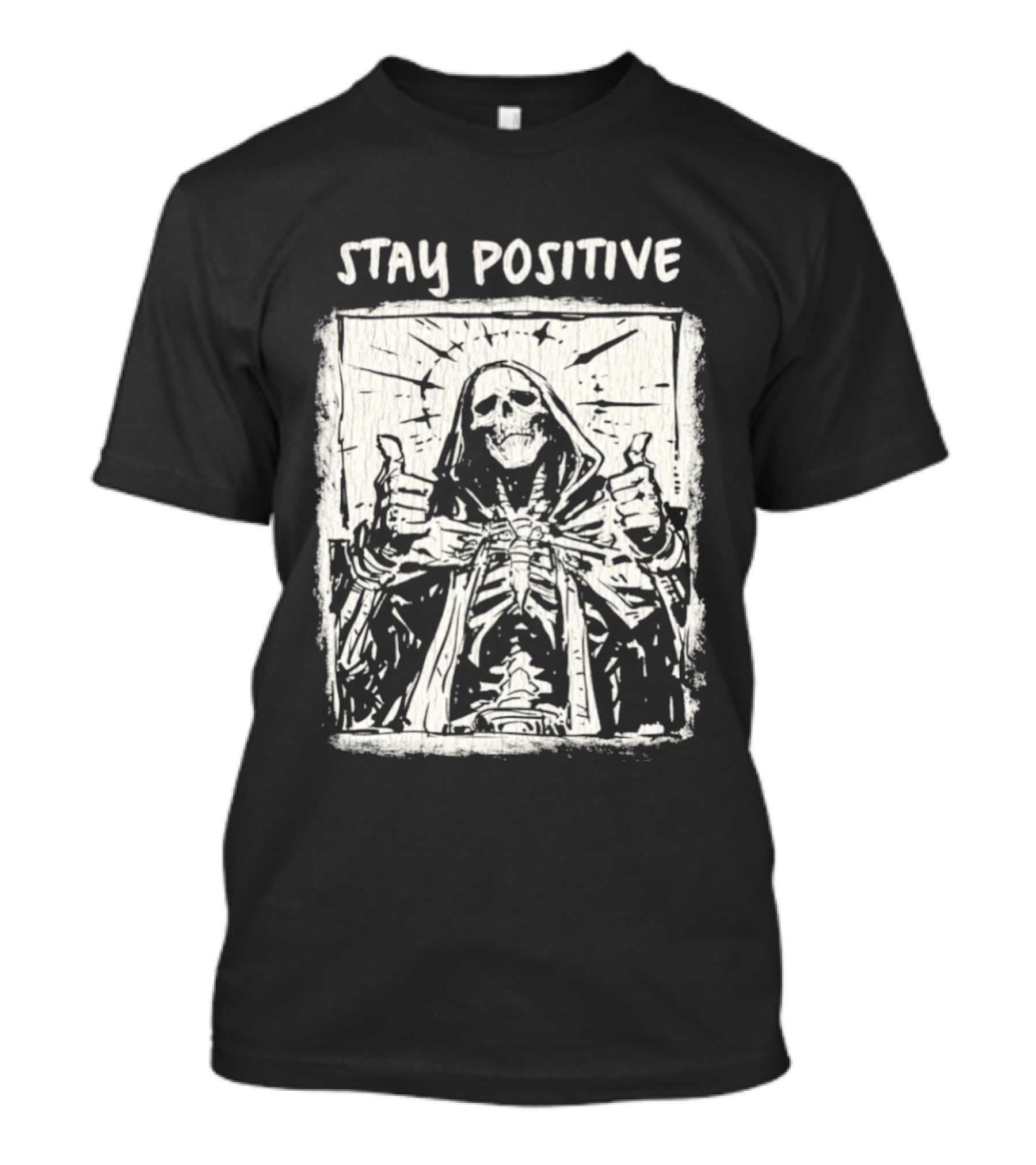Stay Positive Skeleton Thumbs Up Grim Reaper T-Shirt