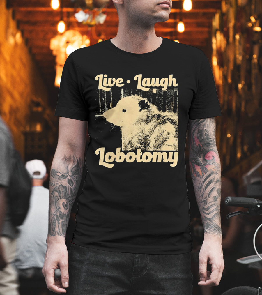 Live Laugh Lobotomy Rat And Brain Surgery Humor T-Shirt
