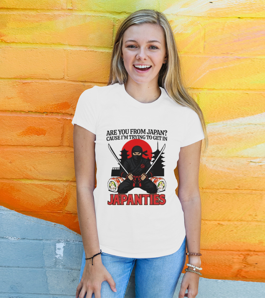 Are You From Japan Cause I'm Trying To Get In Japanties Ninja Pagoda And Red Sun T-Shirt