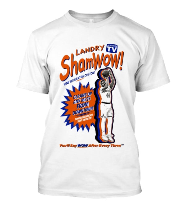 Landry Shamet ShamWow TV Extra Cleans Up Any Mess Downtown New York Knicks NBA T-Shirt
