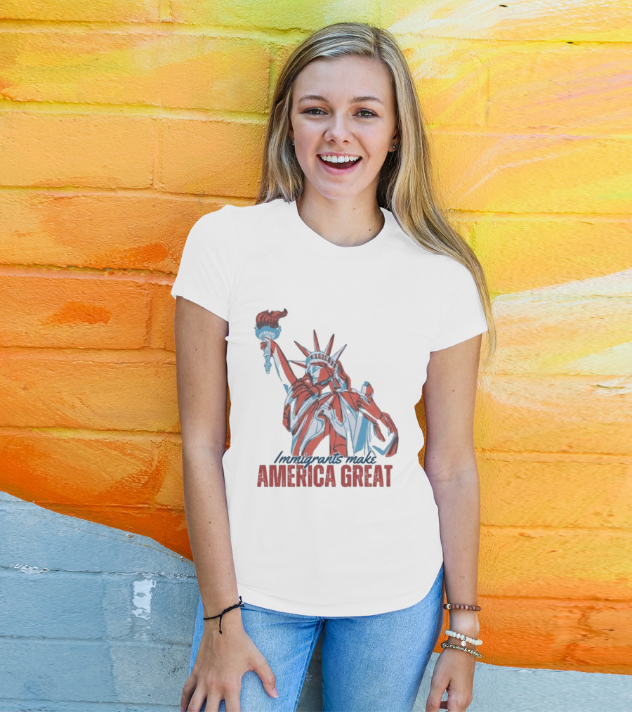 Immigrants Make America Great Statue Of Liberty T-Shirt