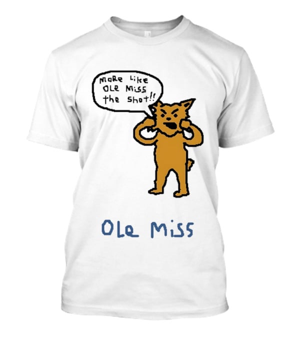 Kentucky Vs Ole Miss Basketball Funny More Like Ole Miss The Shot SEC 2026 T-Shirt