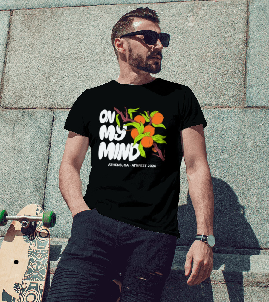 On My Mind Athens GA Athfest 2026 Peaches T-Shirt