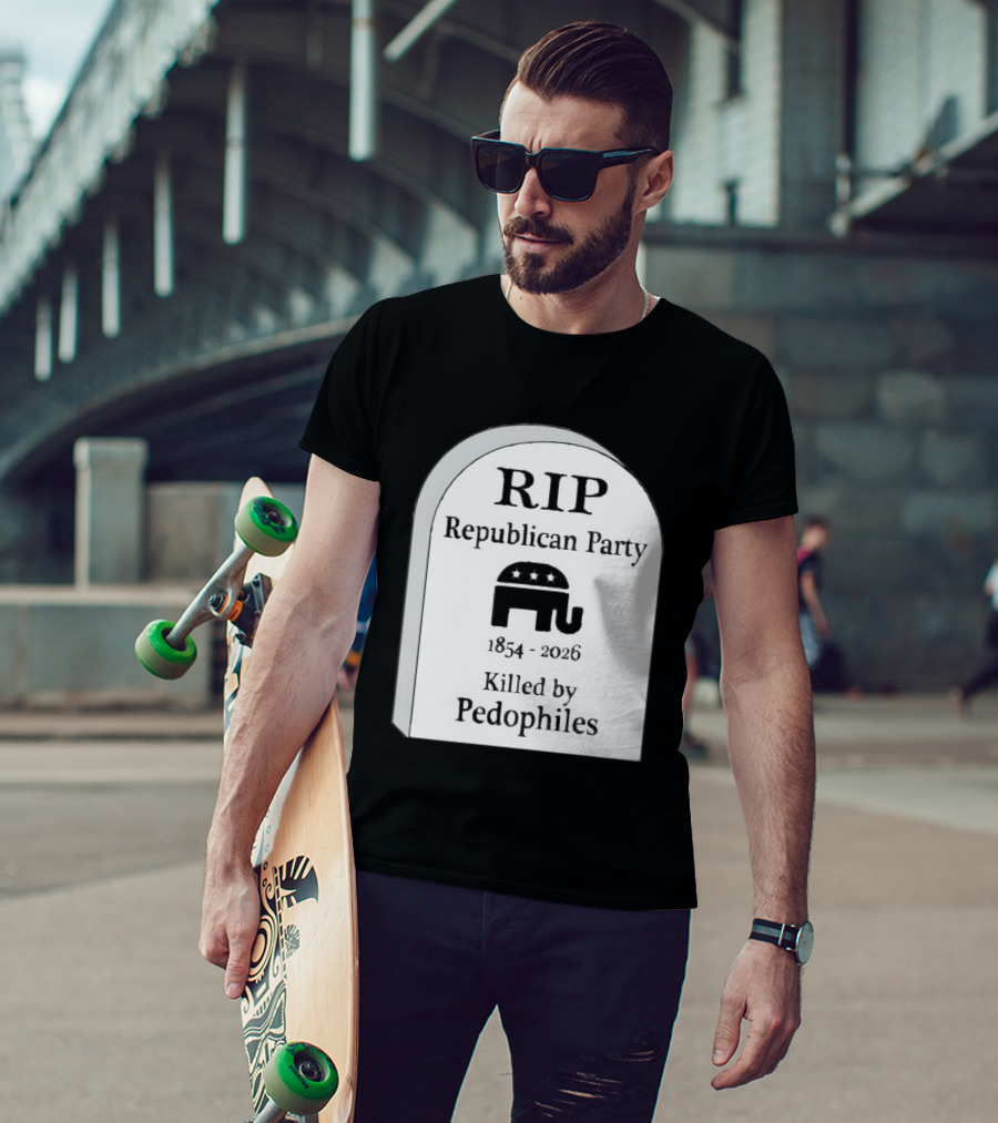 RIP Republican Party 1854 2026 Killed By Pedophiles Elephant T-Shirt