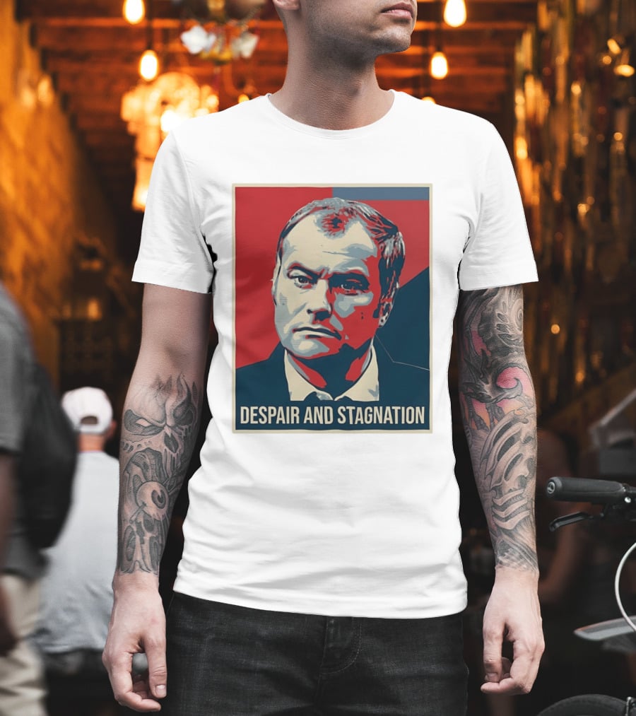 Despair And Stagnation Political T-Shirt