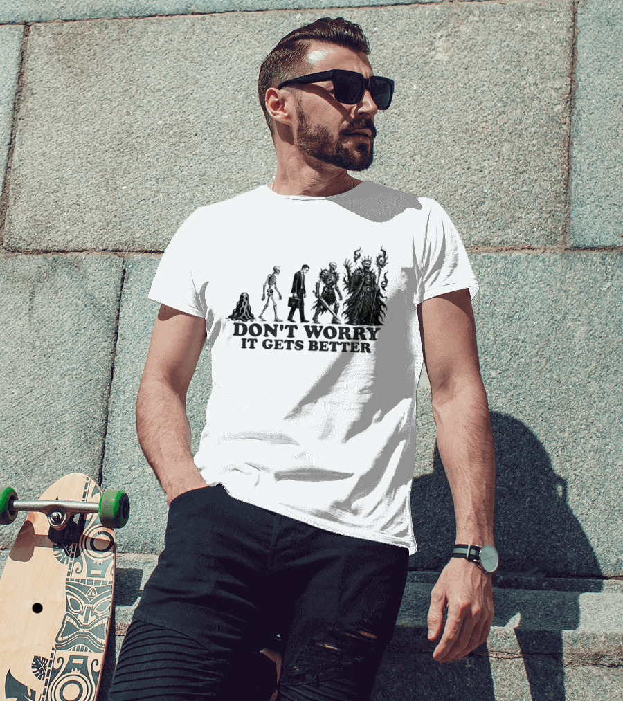 Don't Worry It Gets Better Humanoid Creature Evolution T-Shirt