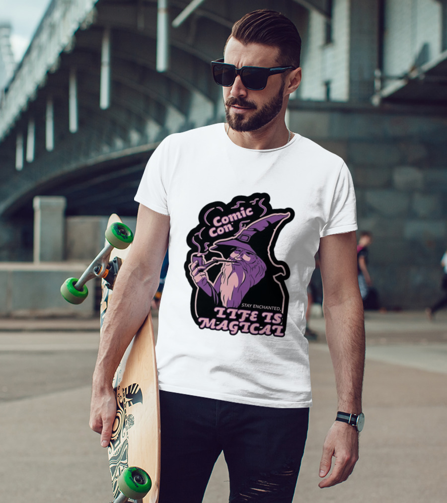 Comic Con Wizard Smoking Pipe Stay Enchanted Life Is Magical T-Shirt