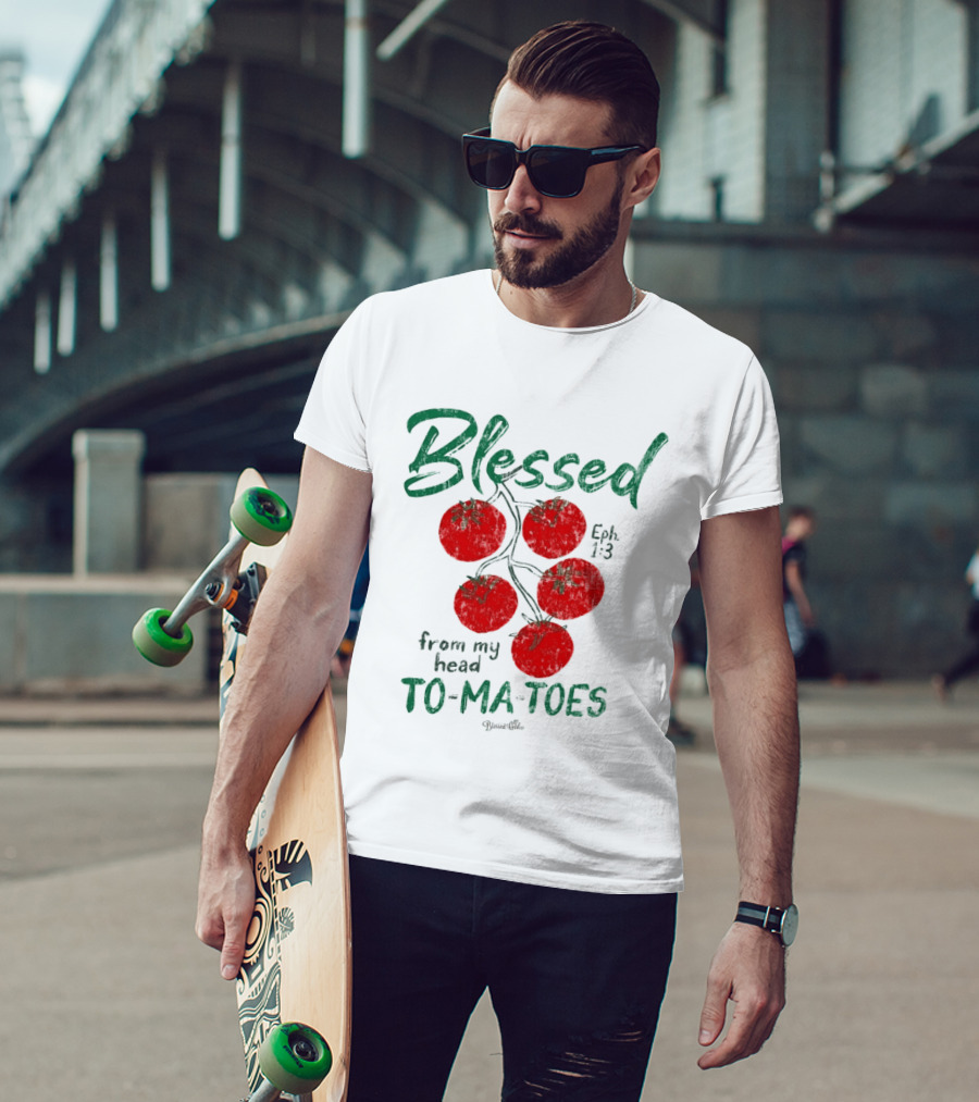 Blessed Eph 1:3 From My Head To Ma Toes Tomato Print T-Shirt