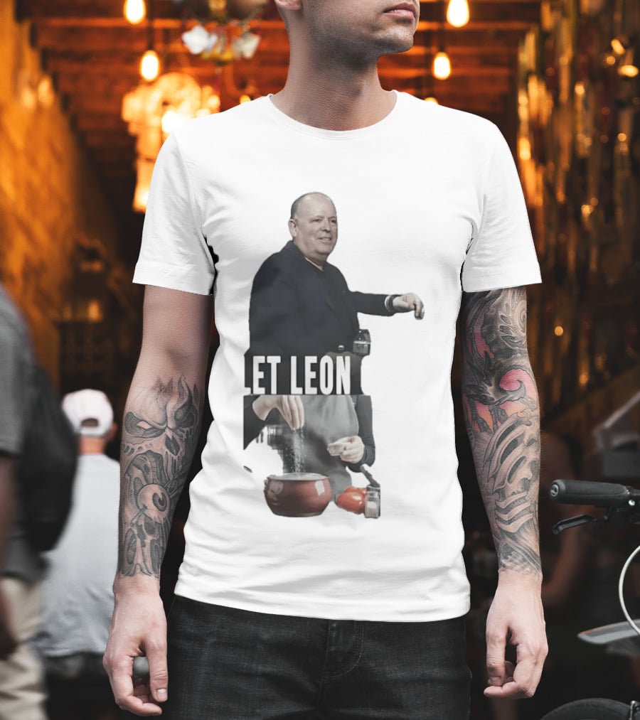 Leon Rose Let Leon Cook Funny Meme Cooking T-Shirt