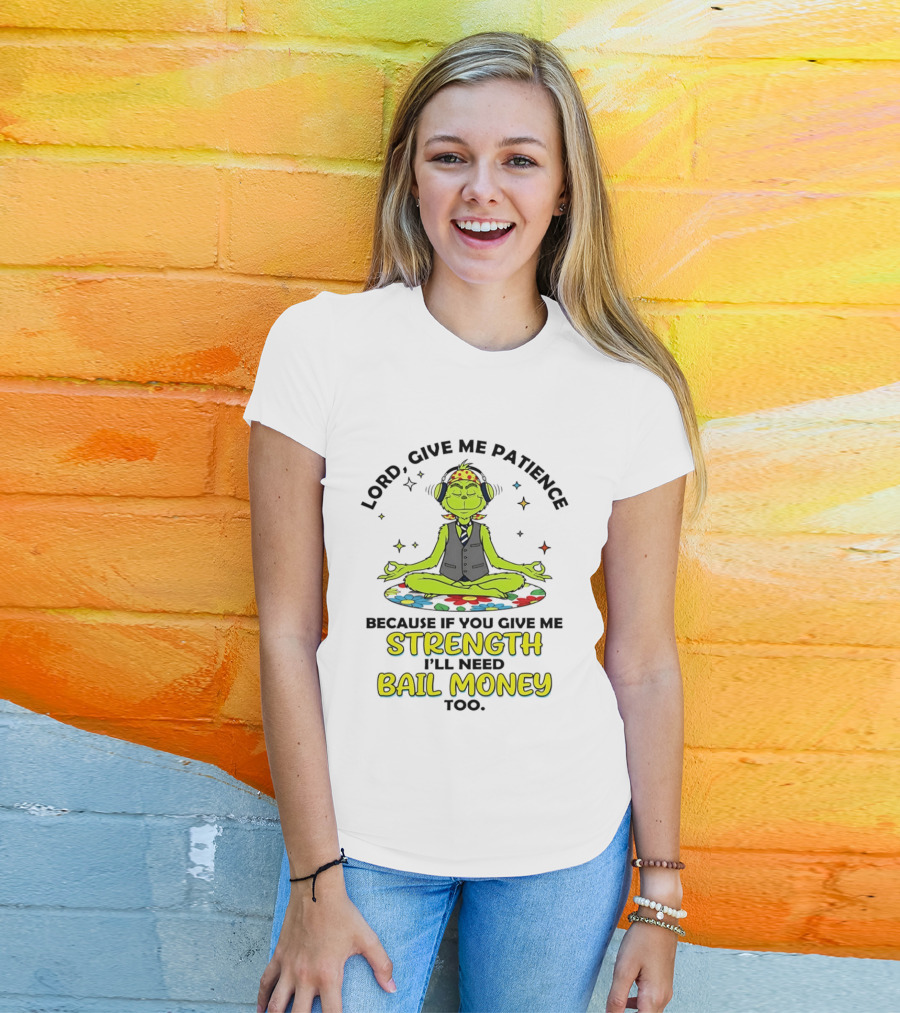 Lord Give Me Patience Because If You Give Me Strength I'll Need Bail Money Too Meditating Alien With Flower Crown And Headphones T-Shirt