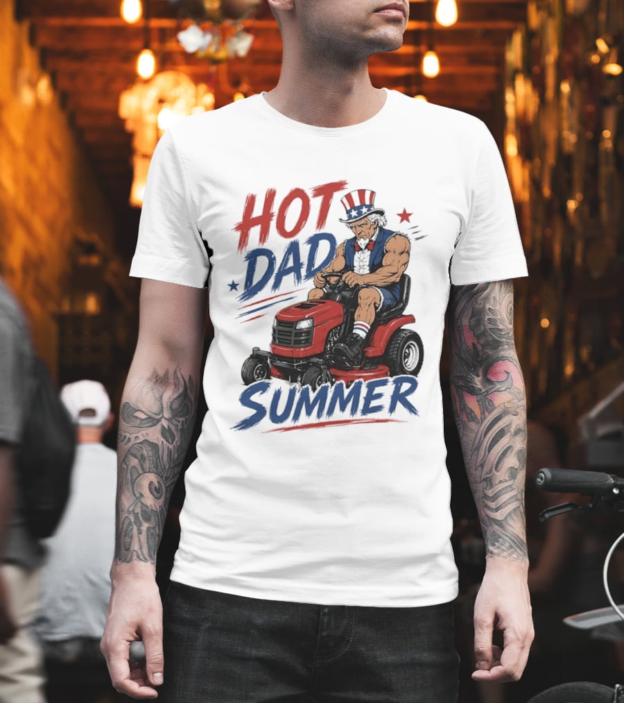 Hot Dad Summer Uncle Sam Riding Lawn Mower Patriotic Fun T-Shirt
