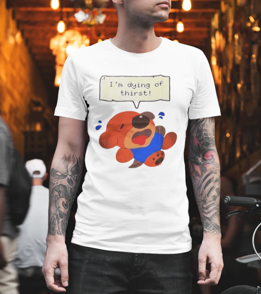I'm Dying Of Thirst Cartoon Dog In Blue And Red With Speech Bubble T-Shirt
