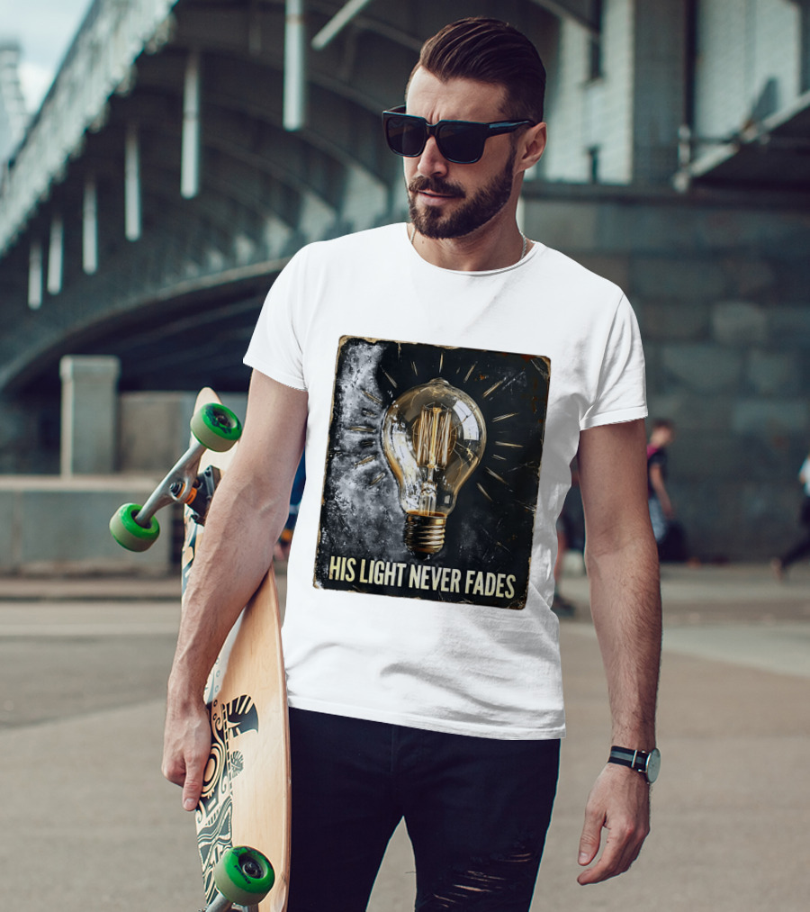 His Light Never Fades Vintage Light Bulb T-Shirt