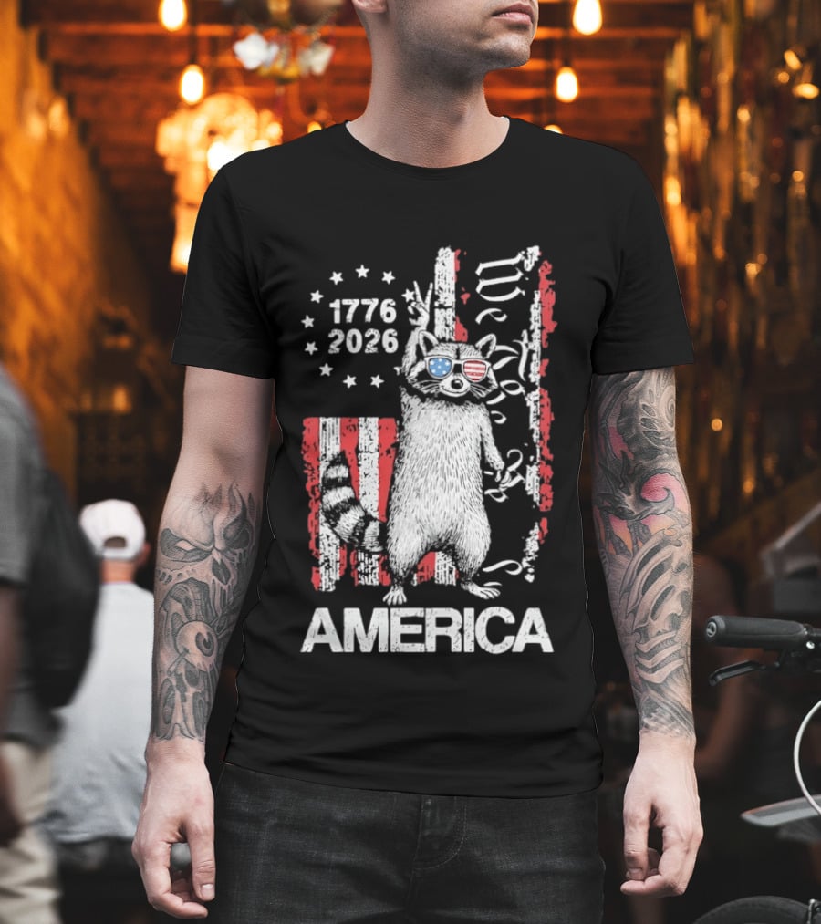 Raccoon 1776 2026 America We The People Patriotic Stars And Stripes T-Shirt