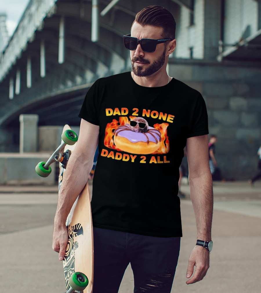 Dad 2 None Daddy 2 All Donut Spider T-Shirt