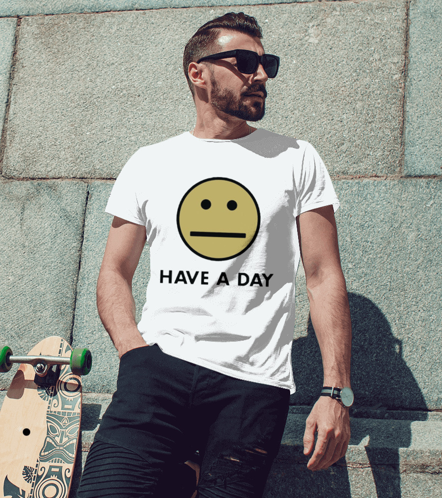Have A Day Smiley Face Sarcastic Neutral Expression T-Shirt