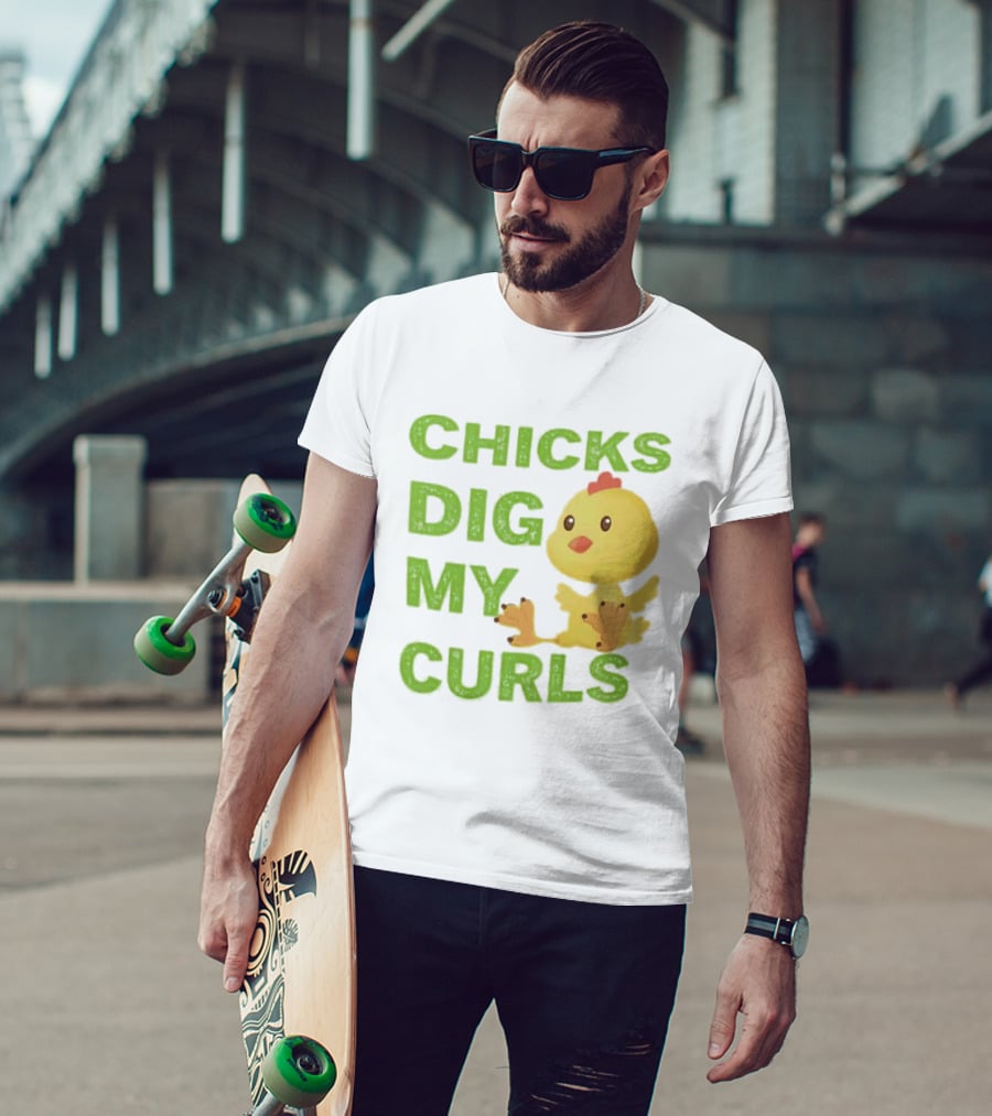 CHICKS DIG MY CURLS Cute Yellow Chick T-Shirt