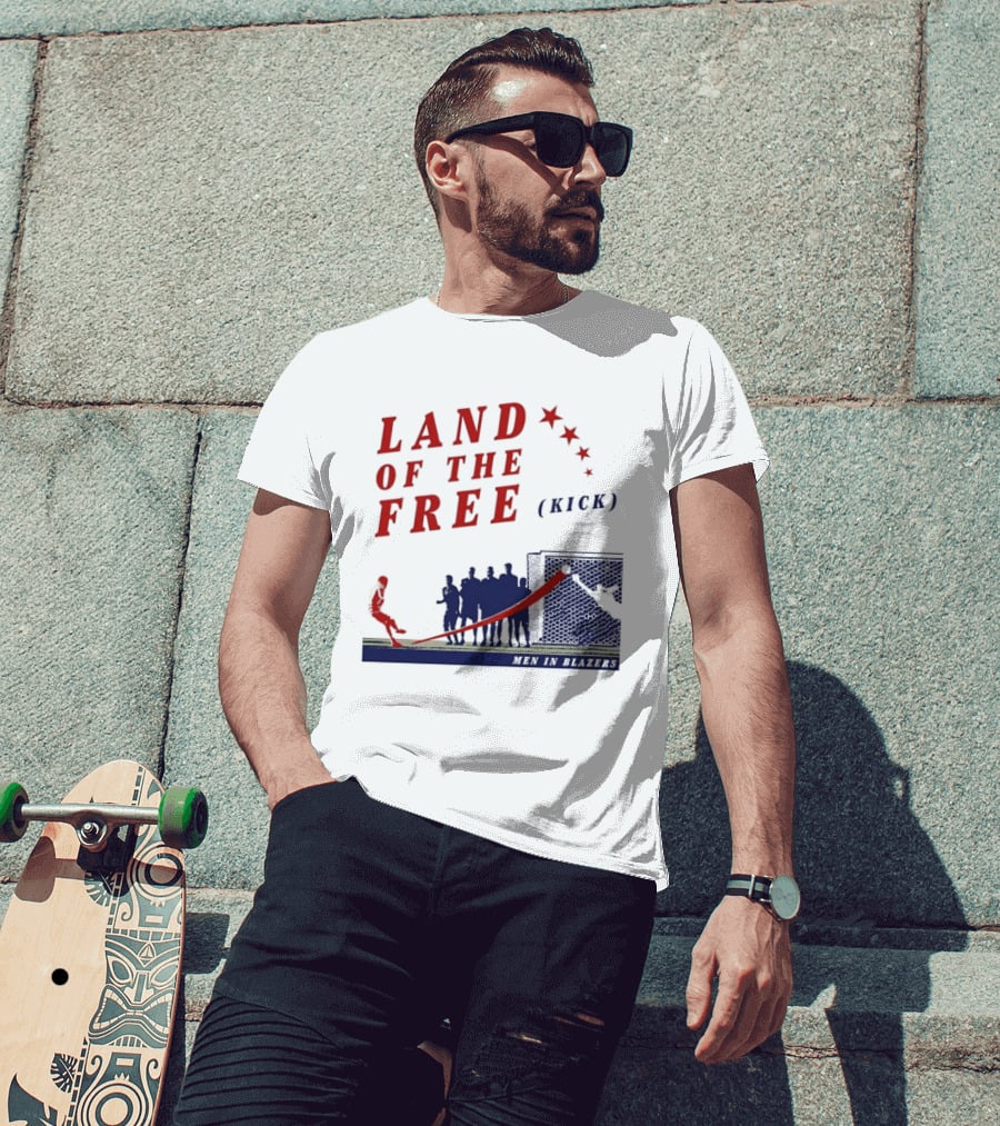 Land Of The Free Kick Men In Blazers With Red Stars And Silhouetted Soccer Scene T-Shirt