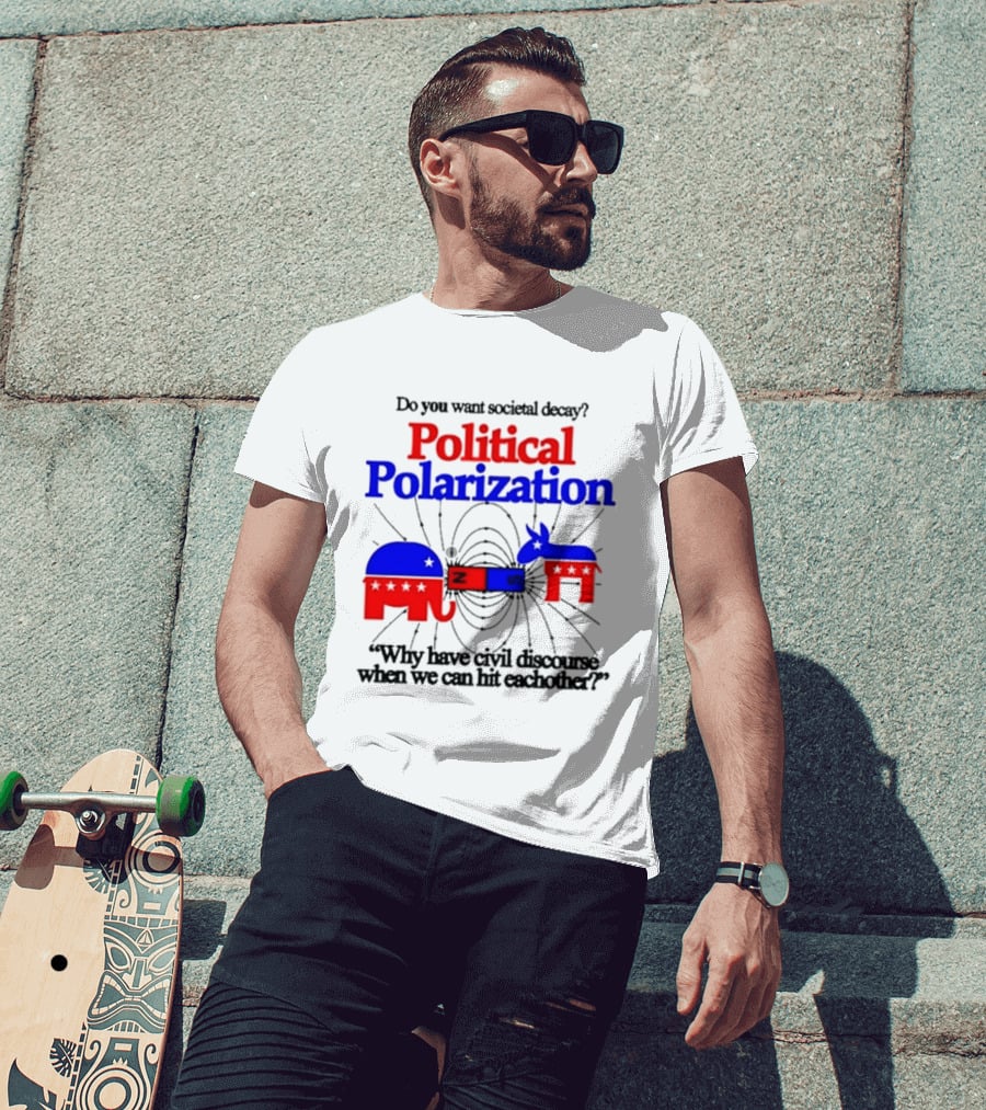 Do You Want Societal Decay Political Polarization Elephant Donkey Why Have Civil Discourse When We Can Hit Each Other T-Shirt