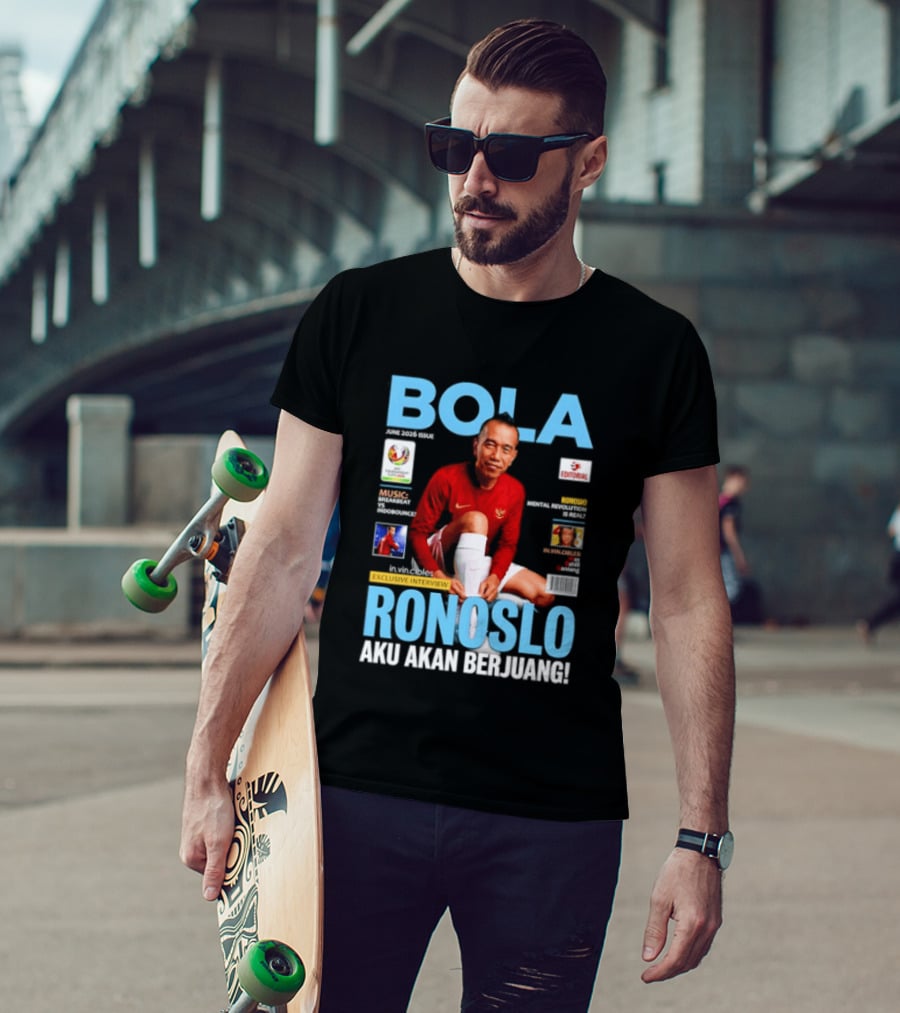 Bola June 2026 Exclusive RONOSLO Aku Akan Berjuang Editorial T-Shirt