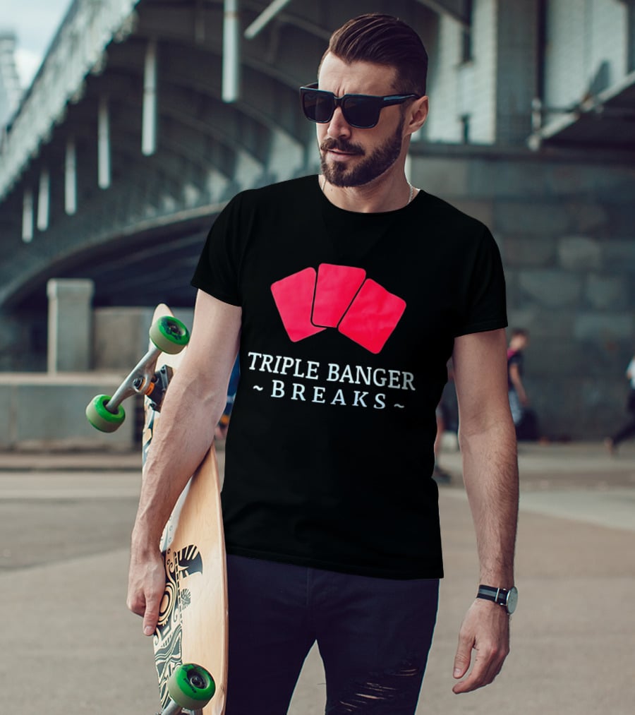 Triple Banger Breaks Playing Cards Red Triple Cards T-Shirt