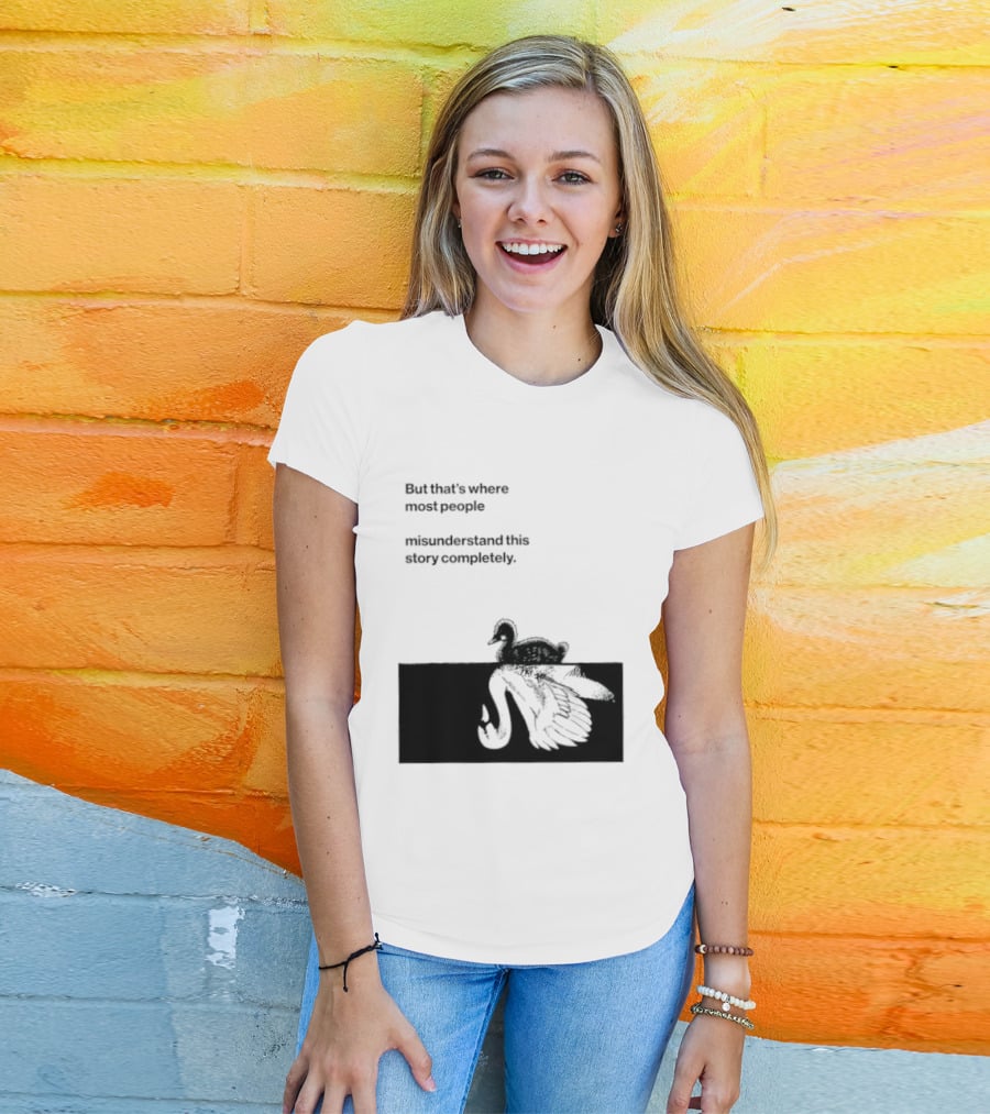 But That Is Where Most People Misunderstand This Story Completely Duck On Crocodile T-Shirt