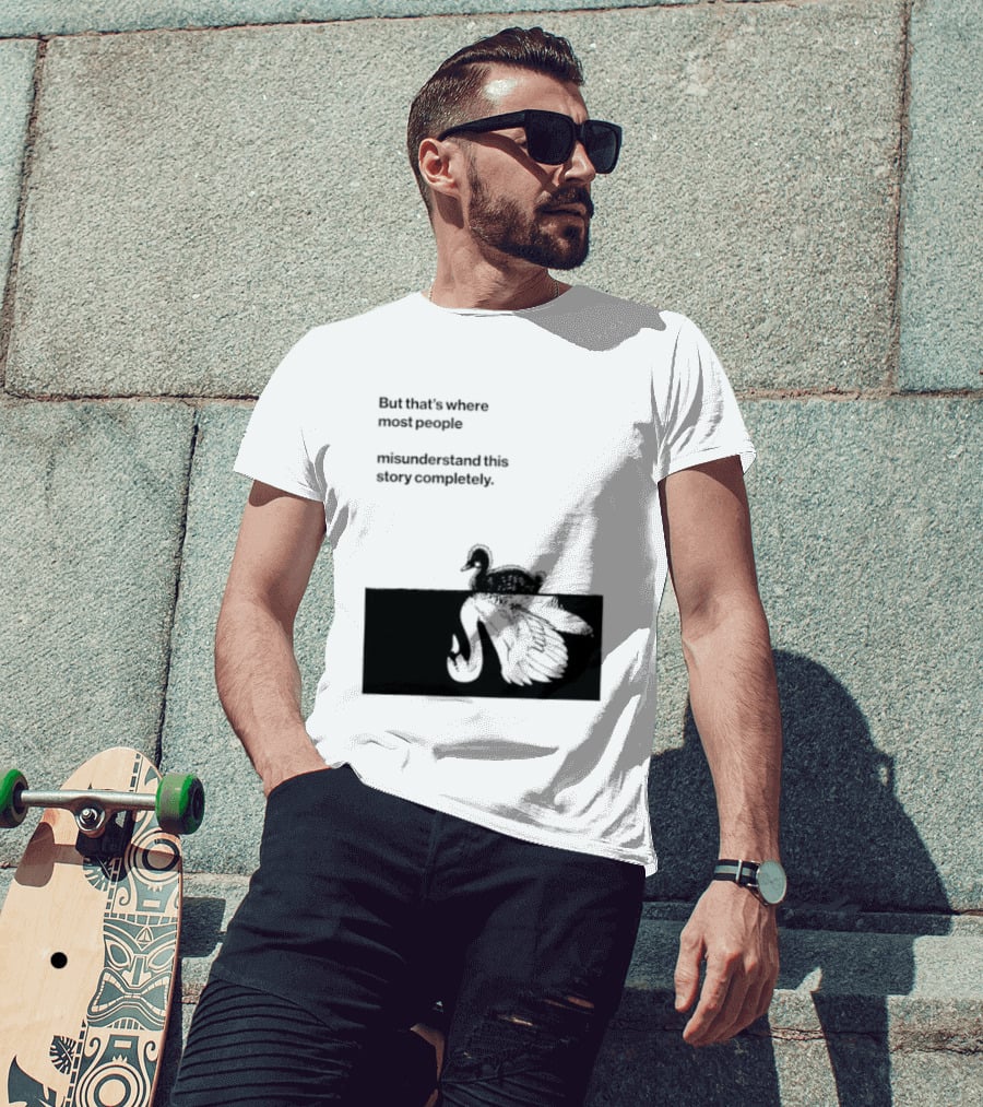 But That Is Where Most People Misunderstand This Story Completely Duck On Crocodile T-Shirt