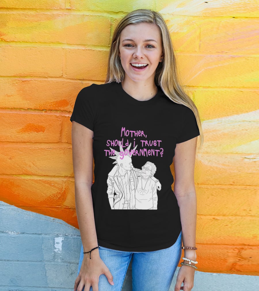Mother Should I Trust The Government Punk T-Shirt