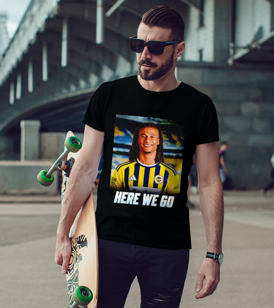 Here We Go Nathan Aké Fenerbahçe Football Transfer Announcement T-Shirt