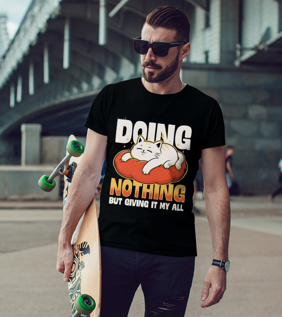 Doing Nothing But Giving It My All Cat Lounging On Cushion T-Shirt