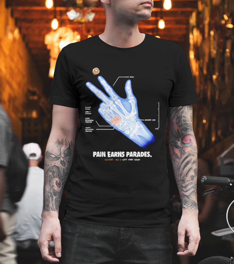 Pain Earns Parades X Ray Left Hand Study Detailed Anatomy T-Shirt