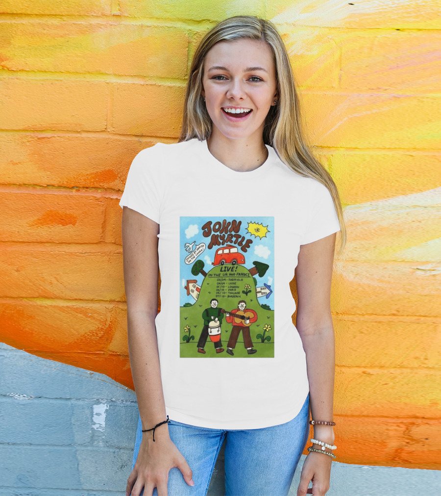 John Myrtle Tour 2026 Live In Sheffield Leeds London Paris Toulouse Bordeaux T-Shirt