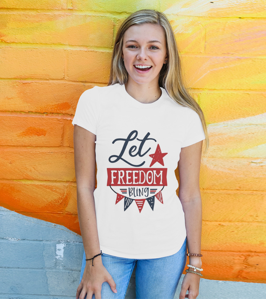 Let Freedom Bling Star Banner Fourth Of July Patriotic Americana Independence Day T-Shirt