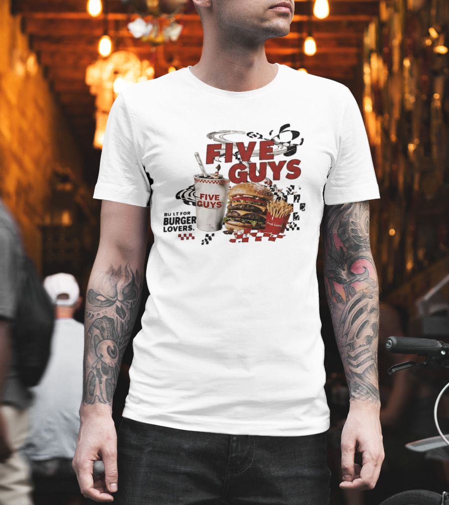 Five Guys Burger Milkshake Fries Built For Burger Lovers T-Shirt