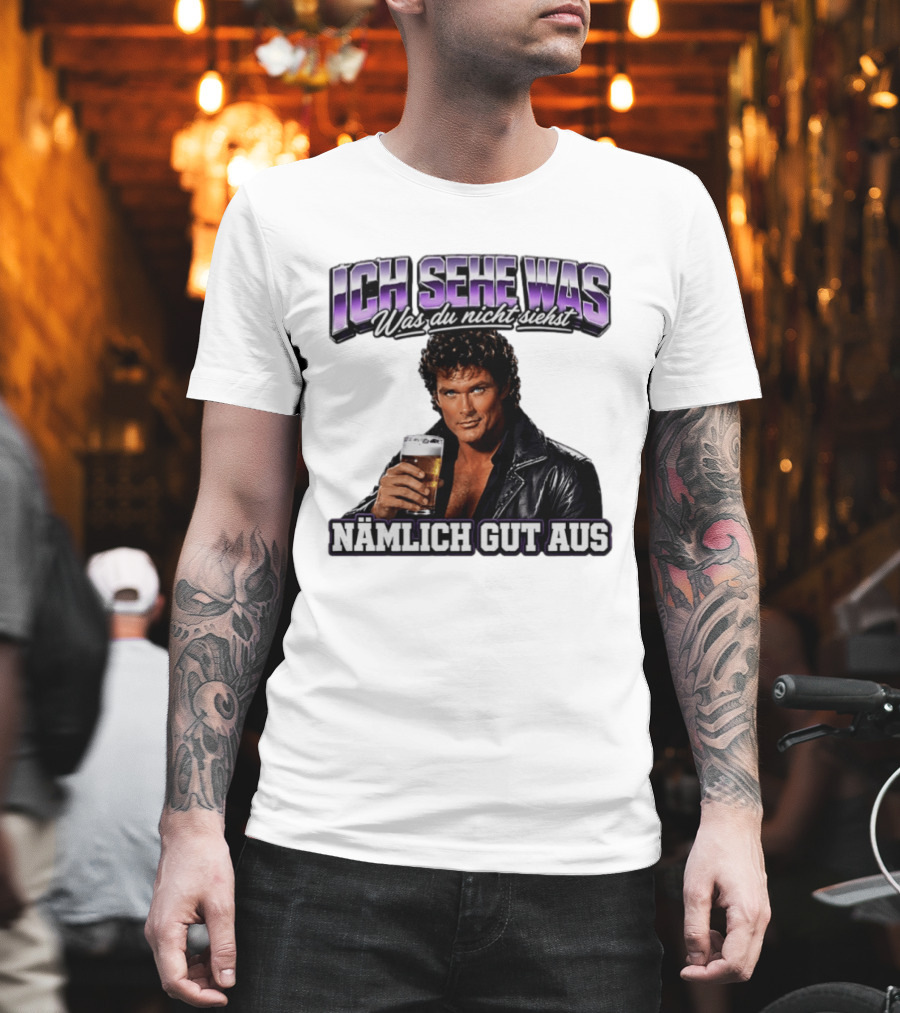 David Hasselhoff Ich Sehe Was Was Du Nicht Siehst Nämlich Gut Aus Iconic Pose With Beer And Leather Jacket T-Shirt