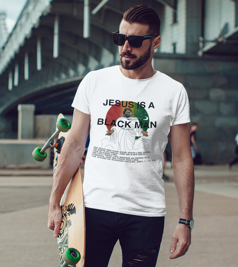 Jesus Is A Black Man With Woolen Hair And Blazing Eyes Inclusive Empowerment T-Shirt