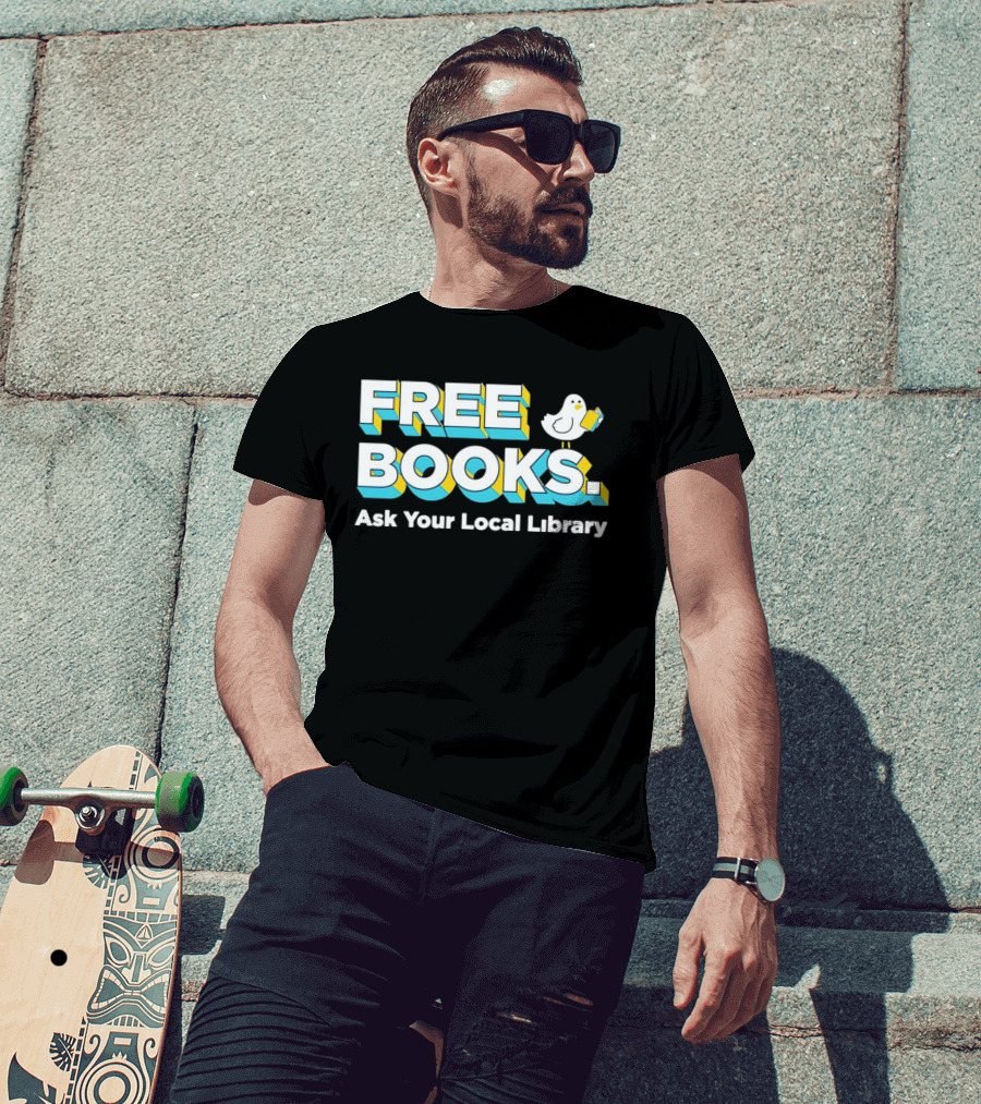 Free Books Bird Reading Ask Your Local Library T-Shirt