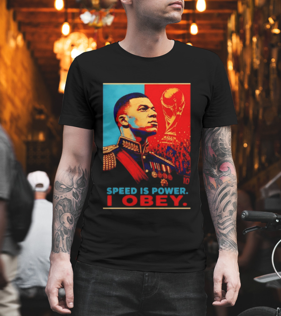 Kylian Mbappe France National Team Speed Is Power I Obey Allez Les Bleus World Cup T-Shirt