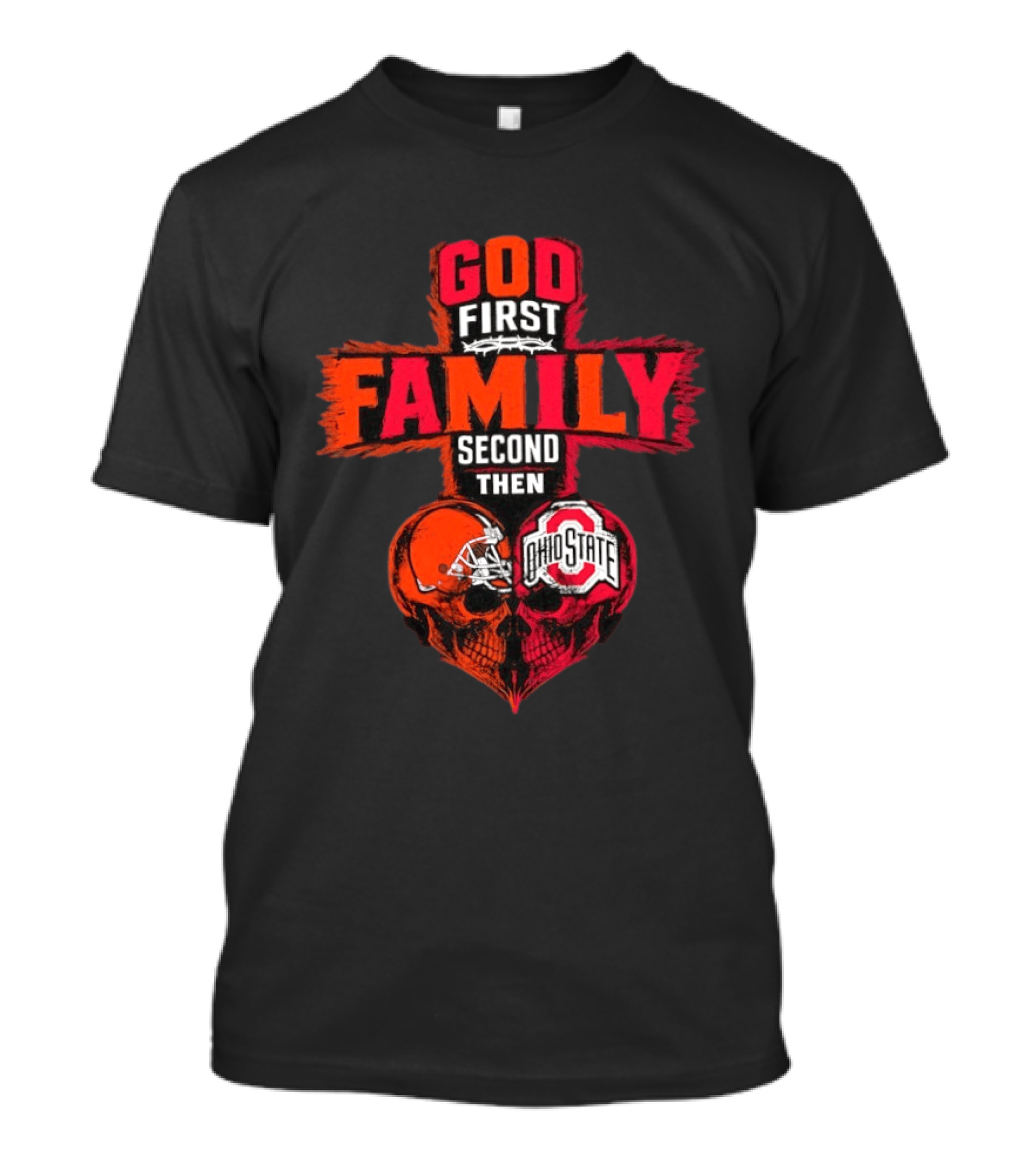 God First Family Second Then Cleveland Browns Ohio State Skull Heart T-Shirt