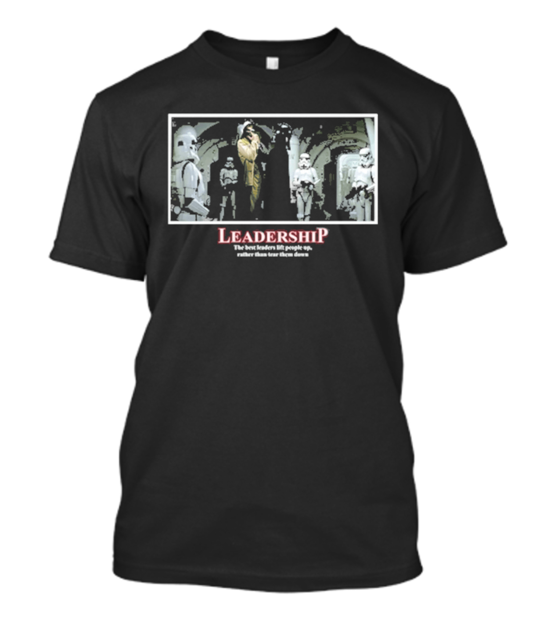 Star Wars Darth Vader Leadership The Best Leaders Lift People Up T-Shirt