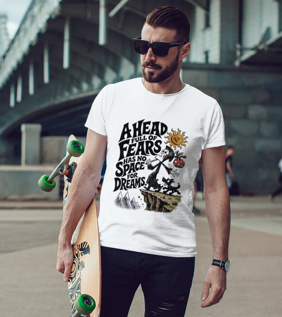 Grim Reaper A Head Full Of Fears Has No Space For Dreams Sun And Mountains Scene T-Shirt