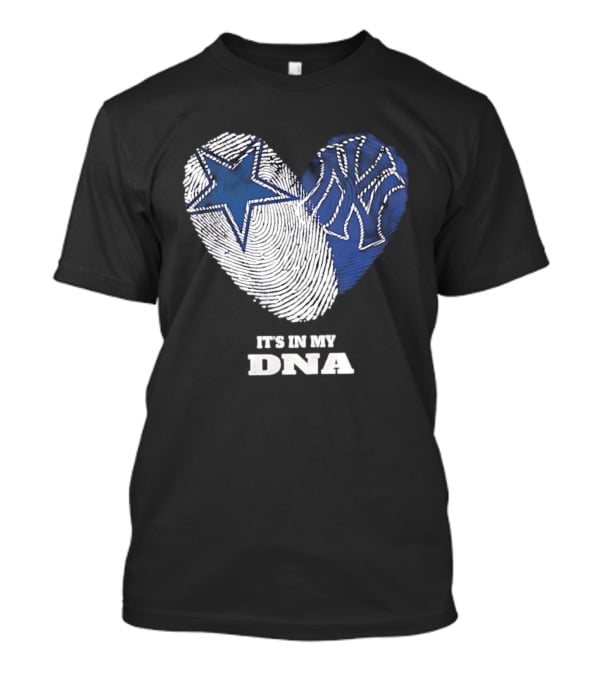 Dallas Cowboys New York Yankees It's In My DNA Fingerprint Heart T-Shirt
