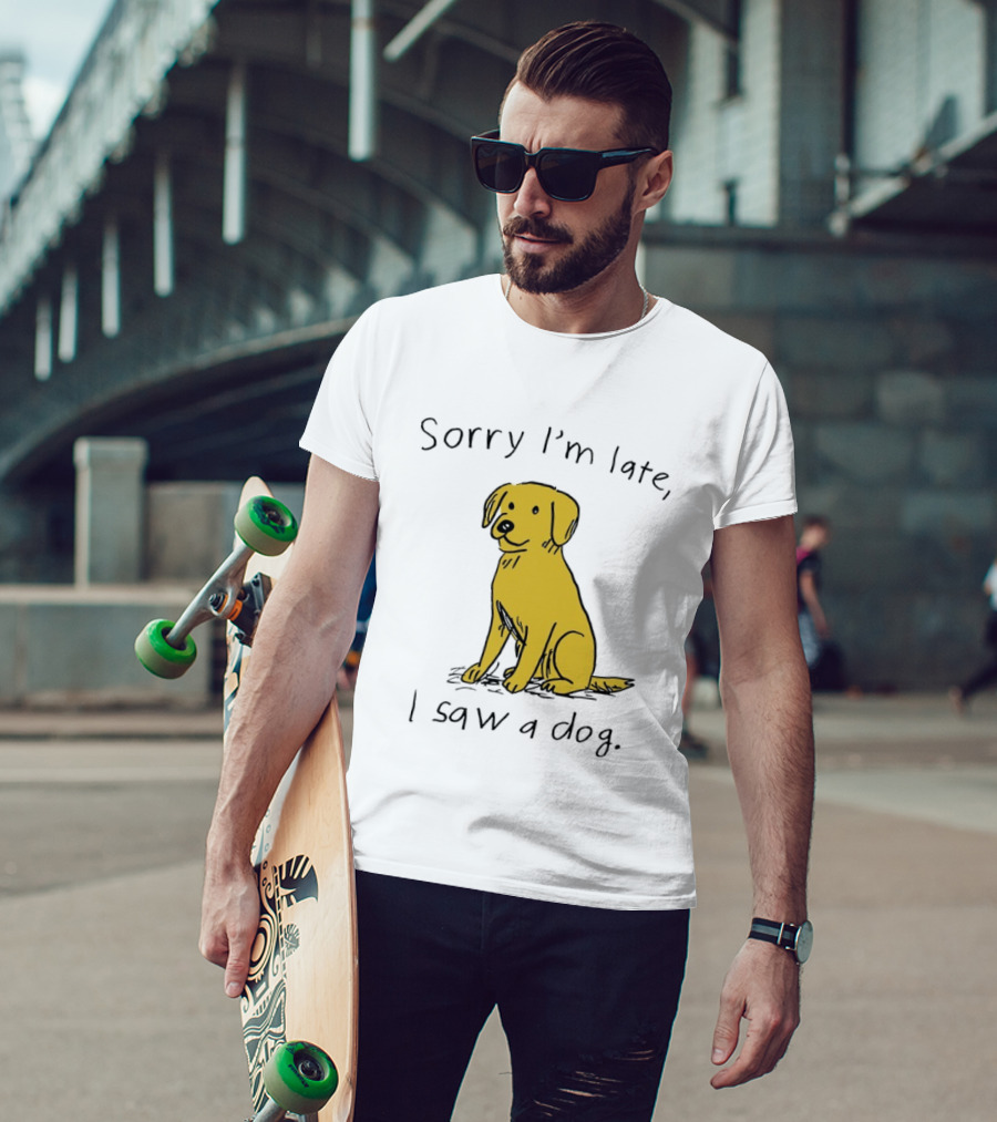 Sorry I'm Late I Saw A Dog Golden Retriever Classic Humor T-Shirt