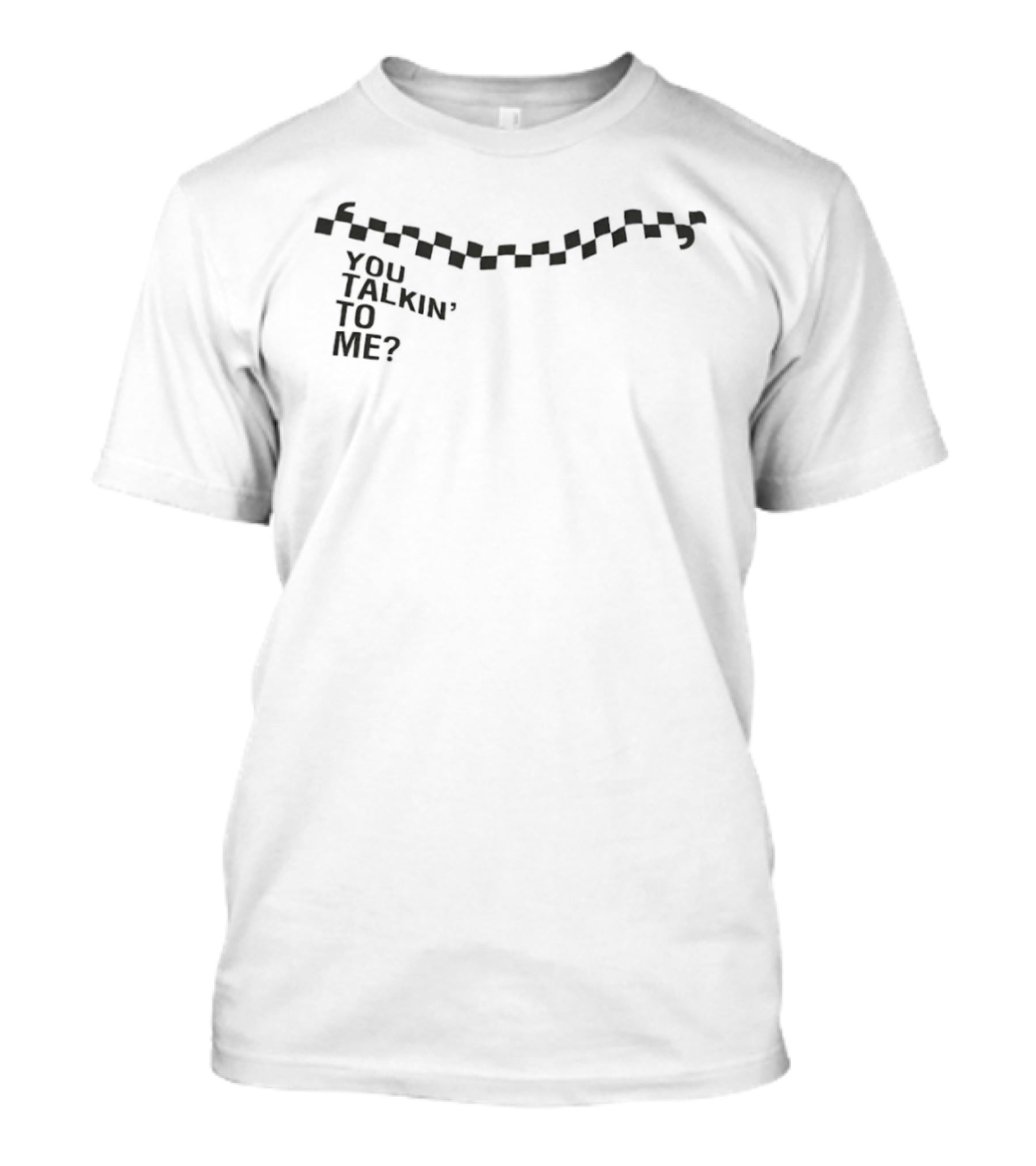 You Talkin' To Me Taxi Driver Checkerboard T-Shirt