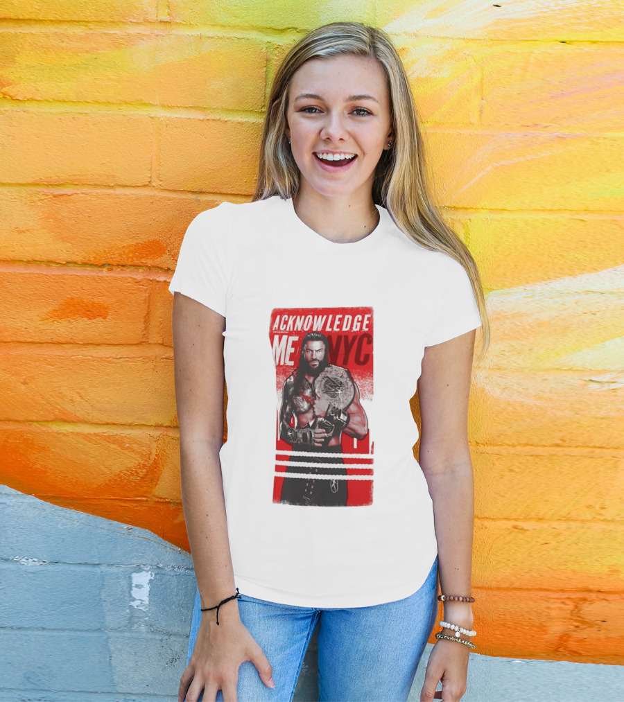 Roman Reigns Acknowledge Me NYC 2026 Championship Edition T-Shirt
