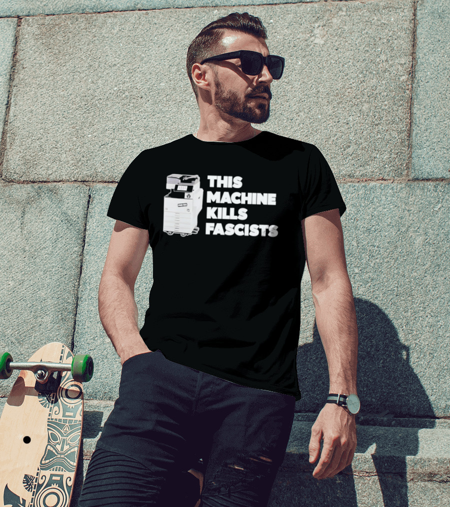 This Machine Kills Fascists Photocopier T-Shirt